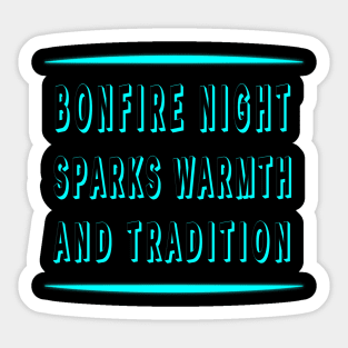 Bonfire Night Sparks Warmth and Tradition - Unique POD Apparel and Accessories" Sticker